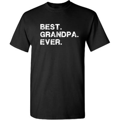 Best Grandpa Ever Idea for Dad Funny T Shirt | Adult Humor Mens Novelty Funny T Shirt Clothing Vintage Mens Tees USA Printed