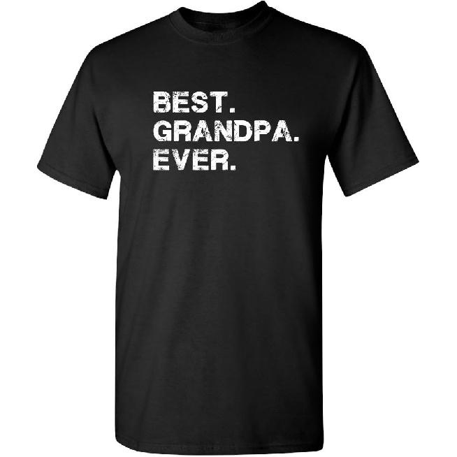 Best Grandpa Ever Idea for Dad Funny T Shirt | Adult Humor Mens Novelty Funny T Shirt Clothing Vintage Mens Tees USA Printed
