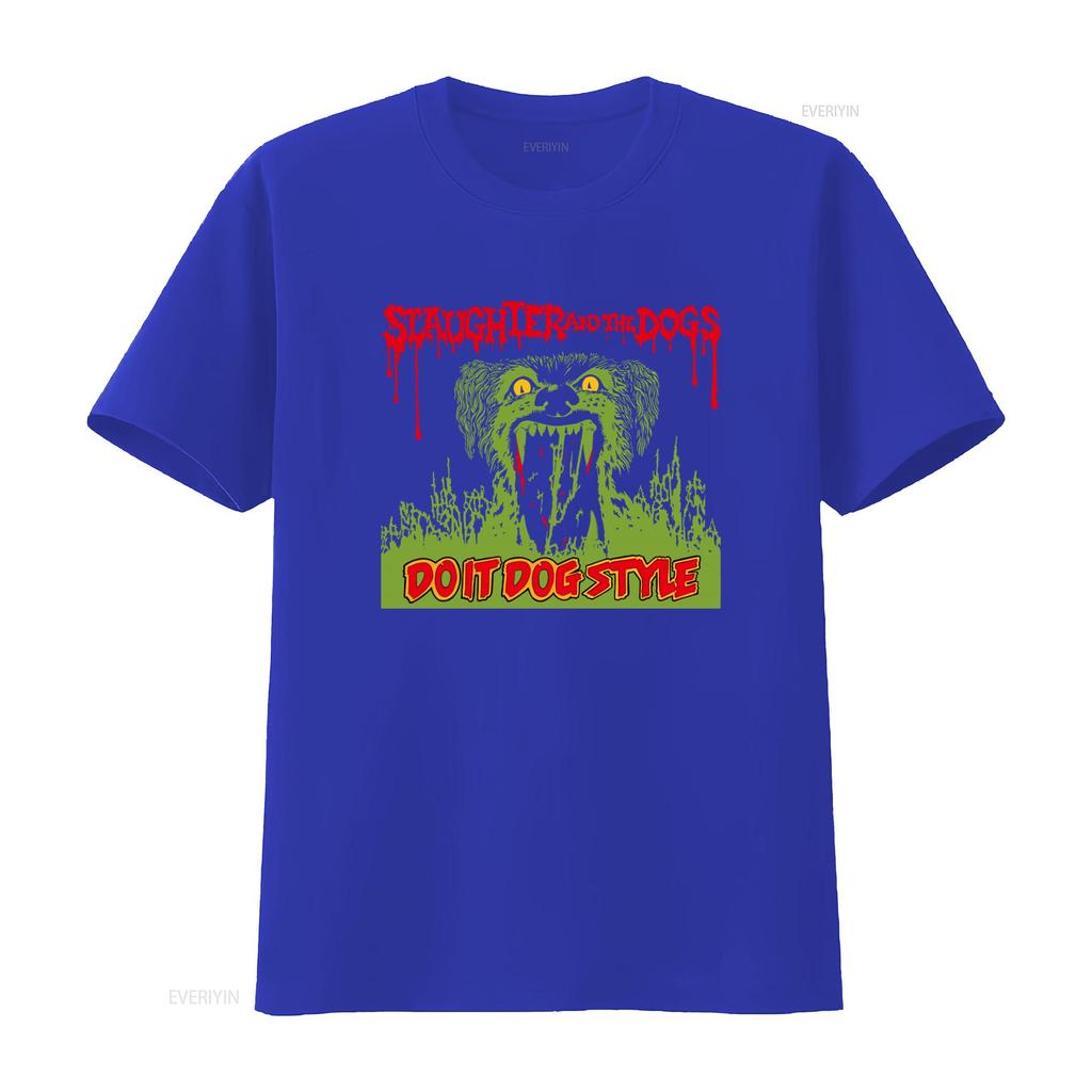 Slaughter And The Dogs Do It Dog Style Screen Punk Rock T Shirt Handmade Vintage Fashion Homme Casual Breathable