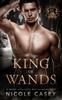 The King of Wands : A Dark College Bully Romance : 3 Book