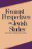Книга Feminist Perspectives On Jewish Studies