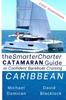 Книга The SmarterCharter CATAMARAN Guide : Caribbean: Insiders' Tips for Confident BAREBOAT Cruising