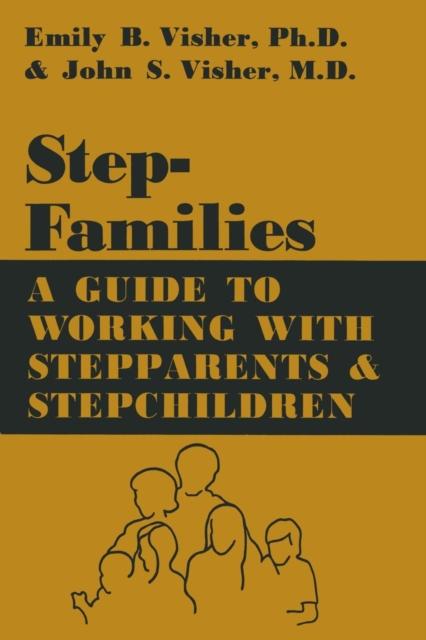 The Stepfamilies : A Guide To Working With Stepparents And Stepchildren Book
