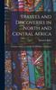 Книга Travels and Discoveries In North and Central Africa : Timbuktu, Sokoto, and the Basins of the Niger and Benuwe