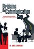 Книга Bridging the Communication Gap : Bringing Diverse Personalities Together for Successful Engagement