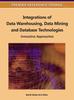 Integrations of Data Warehousing, Data Mining and Database Technologies : Innovative Approaches