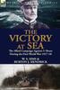 Книга The Victory At Sea : the Allied Campaign Against U-Boats During the First World War 1917-18