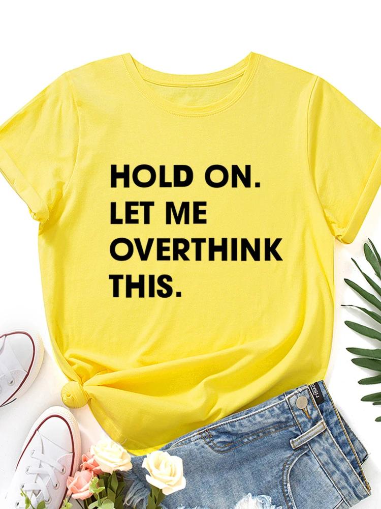 Дайте мне это обдумать принт женская футболка с коротким рукавом круглый вырез свободная женская футболка женская футболка топы одежда Camisetas Mujer