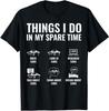 Car Enthusiast T-Shirt  TeThings I Do In My Spare Time Funny Car Guy Unisex Style Shirts Streetwear Short Sleeve Gift TShirt