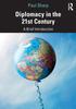 The Diplomacy In the 21st Century : A Brief Introduction Book