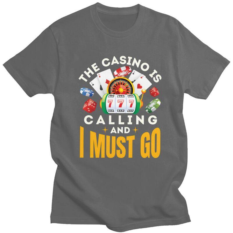 The Casino Is Calling T Shirt Unisex Short Sleeve Pure Cotton Tshirt Gambler Lover Tee Tops Streetwear Tshirts For Husband