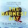 The Darkest Day by Tom Wood Paperback Book 9780751556025
