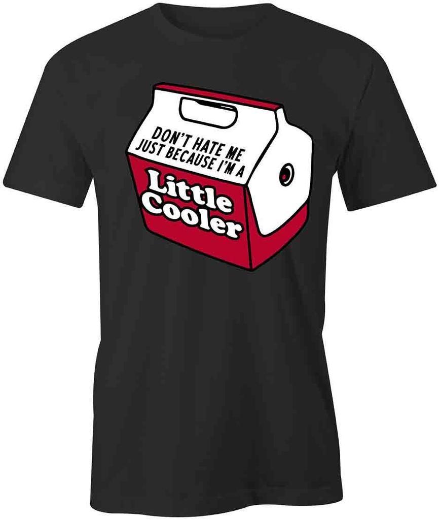 Don't Hate I'm Cooler TShirt Tee Printed Graphic T-Shirt Gift CLOTHING S1BSA747