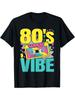 Exquisite And Comfortable Funny 80'S Vibe 80S Outfit Retro Party Men T-Shirt Casual Comfortable Loos