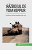 Книга Războiul De Yom Kippur : Conflictul Arabo-israelian Din 1973