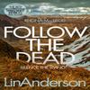 Follow the Dead by Lin Anderson Paperback Book 9781529000719
