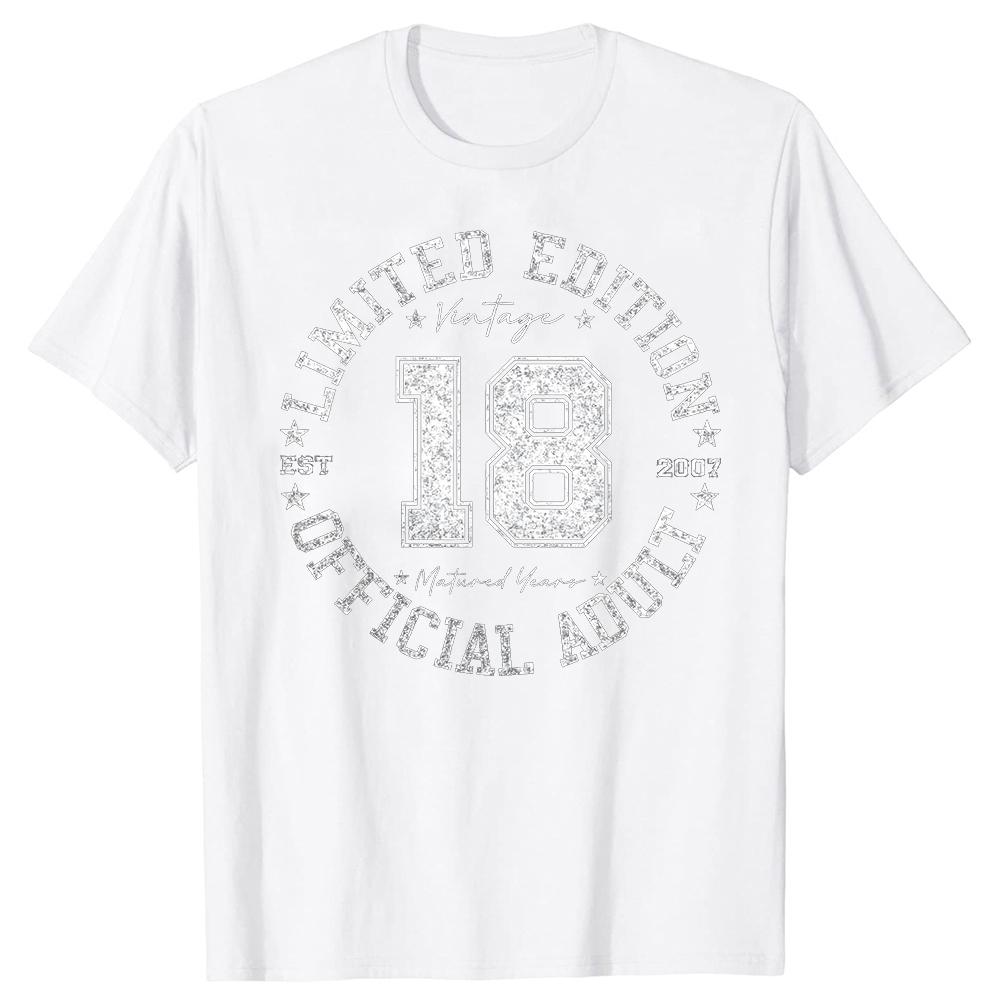 Official Adult 18 Year Old Gifts Vintage 18th Birthday T Shirts Graphic Cotton Streetwear Birthday Gifts Summer 2007 Tshirt