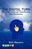 Книга The Digital Turn : How the Internet Transforms Our Existence