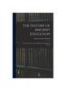 The The History of Ancient Education : An Account of the Course of Educational Opinion and Practice Book