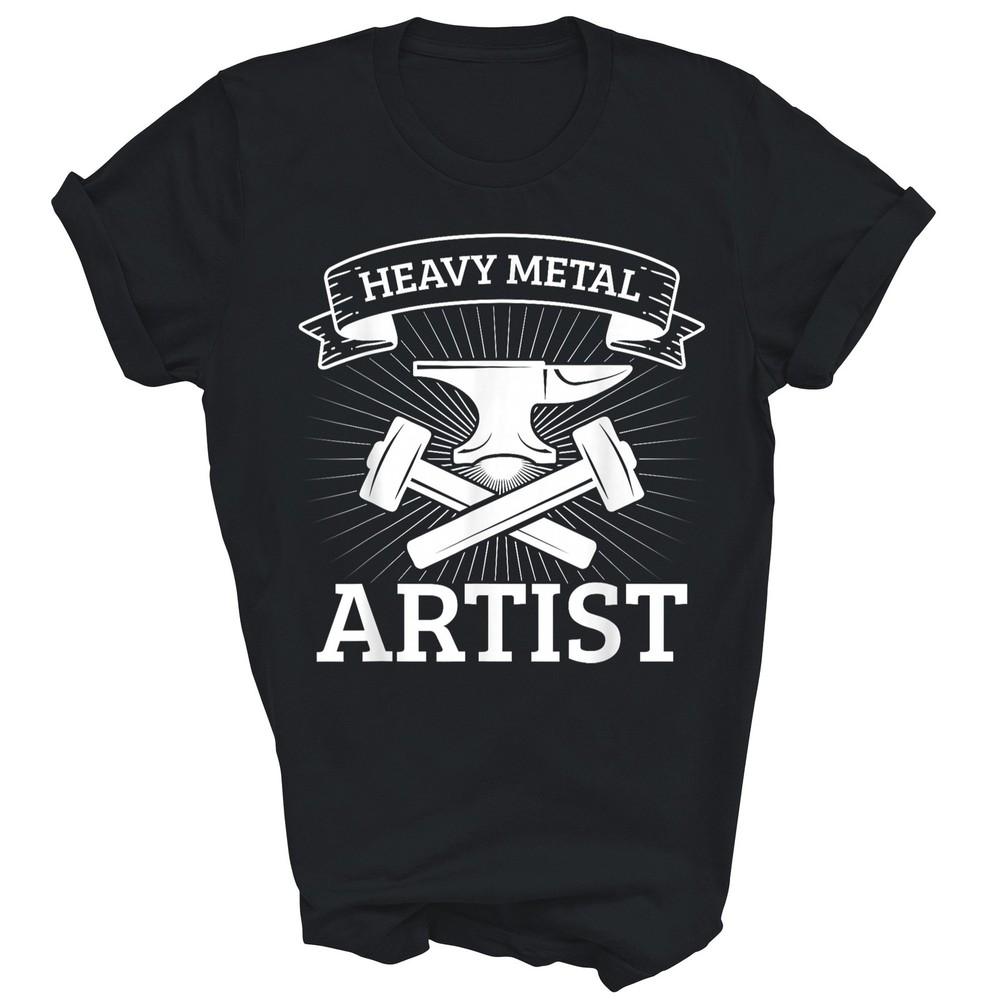 Blacksmith Heavy Metal Artist Metalsmith Forging Unisex Shirt Gift