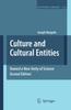 The Culture and Cultural Entities - Toward a New Unity of Science : 170 Book