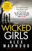 Книга The Wicked Girls : An Absolutely Gripping, Ripped-from-the-headlines Psychological Thriller