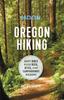 Книга Moon Oregon Hiking (First Edition) : Best Hikes Plus Beer, Bites, and Campgrounds Nearby