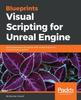 Книга Blueprints Visual Scripting for Unreal Engine