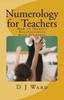 Книга Numerology for Teachers : How To Improve Relationships with Students