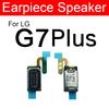 Динамик слухового аппарата для LG G2 G3 G4 G5 G6 G7 G8 ThinQ Q6a Q7a Plus Q7+ Q6+ Q8 Q60 G9 G8S K10 2017 Velvet Наушник Звуковой Динамик