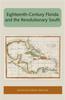 Книга Eighteenth-Century Florida and the Revolutionary South