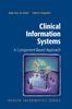 Книга Clinical Information Systems : A Component-Based Approach