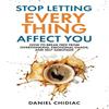 Stop Letting Everything Affect You By Daniel Chidiac (English, Paperback)