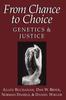 Книга From Chance To Choice : Genetics and Justice