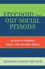 Книга Freedom from Our Social Prisons : The Rise of Economic, Social, and Cultural Rights