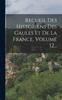 Книга Recueil Des Historiens Des Gaules Et De La France Volume 12...