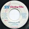 7inch Record LITTLE KIRK - Wherever You're NONE Shocking Vibes 1993 Jamaica Reggae, Ska & Dub Used