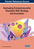 The Reshaping Entrepreneurship Education With Strategy and Innovation Book