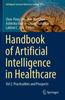 The Handbook of Artificial Intelligence In Healthcare : Vol 2: Practicalities and Prospects : 212 Book