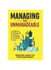 Книга Managing the Unmanageable : 13 Tips for Building and Leading a Successful Innovation Team