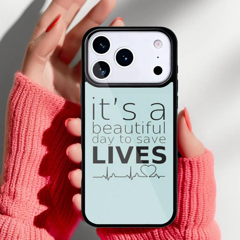 Beautiful Day To Save Lives Grey's Anatomy Phone Case for iPhone 17 16 15 14 13 Pro Max Back Cover for 12 11 Pro Coque