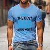 Hot The Best Dad In The World Father'S Day Graphic Short Sleeve T-Shirts For Men Shirts Loose T-Shirt Casual Summer T-Shirts