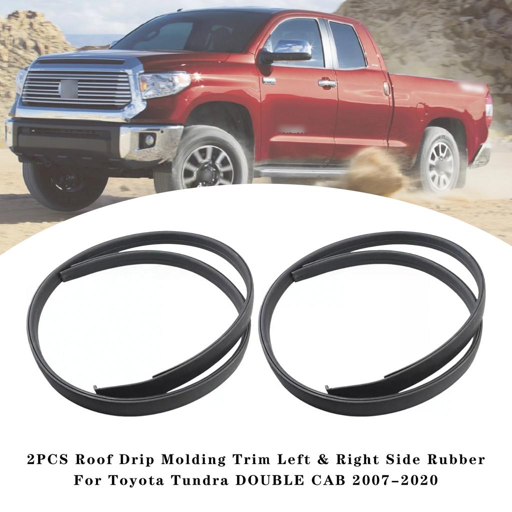2PCS Roof Drip Molding Trim Rubber For Toyota Tundra DOUBLE CAB 2007-2020
