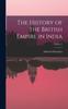 Книга The History of the British Empire In India; Volume 1