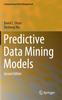 The Predictive Data Mining Models Book