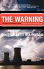 Книга The Warning : Accident At Three Mile Island: A Nuclear Omen for the Age of Terror