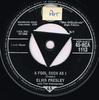 7inch Record ELVIS PRESLEY THE JORDANAIRES  A Fool Such As I  I Need Your Love 45RCA1113 RCA 1959 UK Rock Used