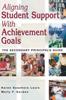 The Aligning Student Support With Achievement Goals : The Secondary Principal's Guide Book
