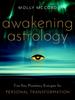 Книга Awakening Astrology : Five Key Planetary Energies for Personal Transformation