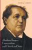 The Abraham Kuyper, Conservatism, and Church and State Book